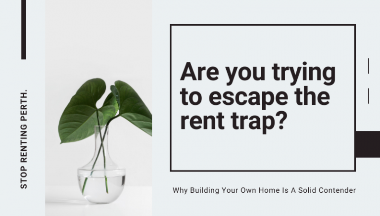 Are You Trying to Escape The Rent Trap by Building Your Own Home?